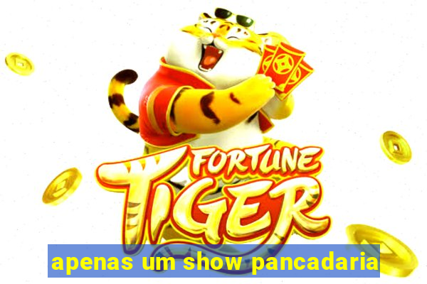 apenas um show pancadaria